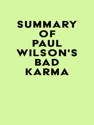 cover image of Summary of Paul Wilson's BAD KARMA